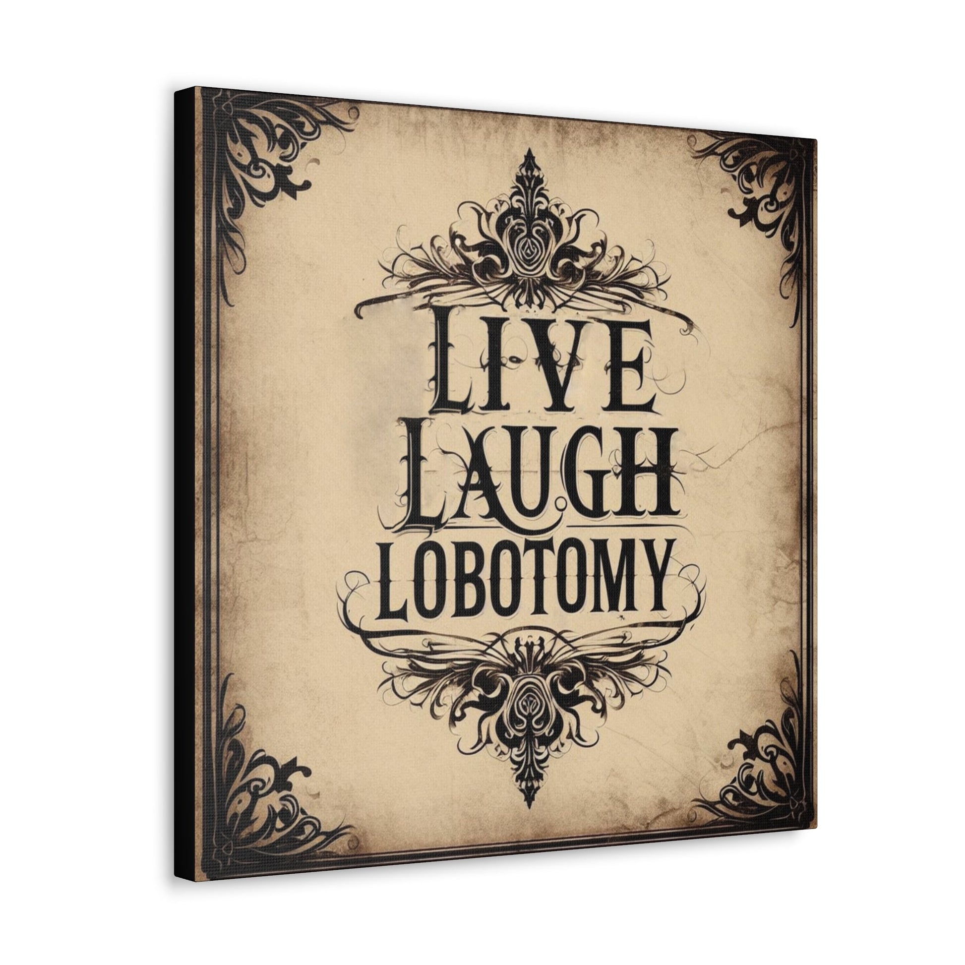 Live Laugh Lobotomy Canvas Gallery WrapCanvasVTZdesigns20″ x 20″1.25"artArt & Wall Decorbaroque