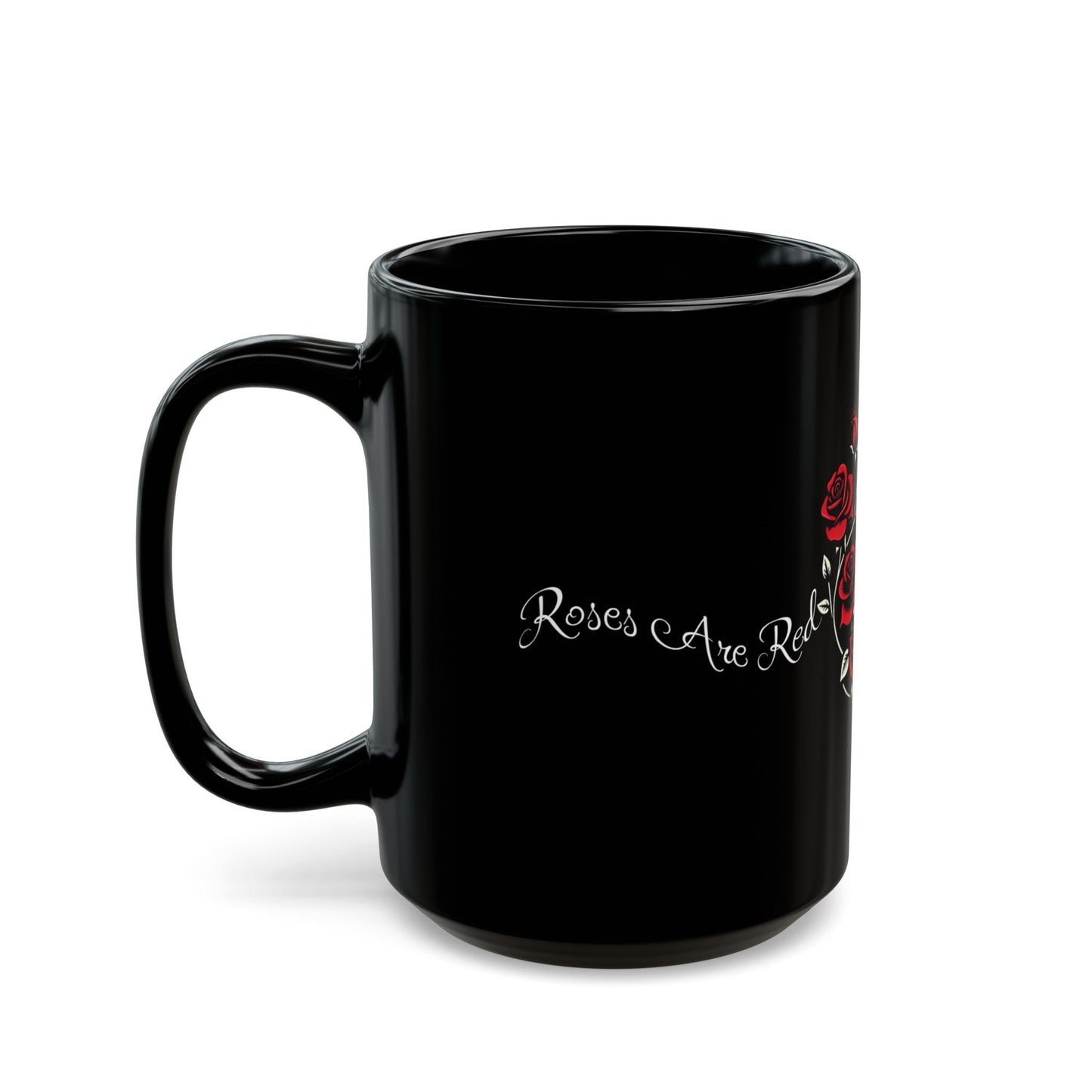 Roses Are Red Inside I'm Dead Coffee MugMugVTZdesigns15ozblack mugCeramicCoffee Mugs