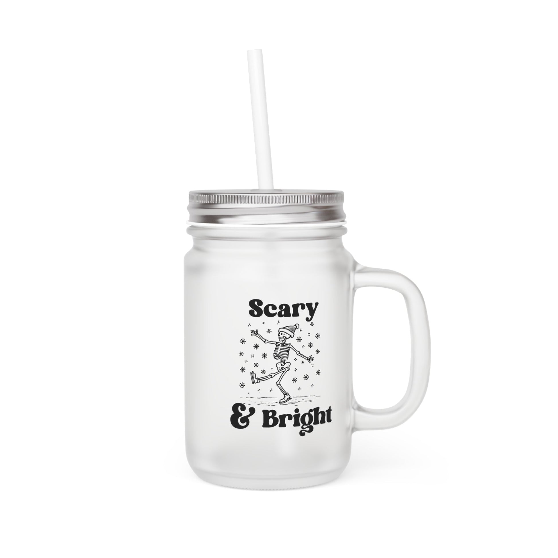 Scary and Bright Mason Jar CupMugVTZdesigns12ozTransparentFrosted12 ozBottleschristmas