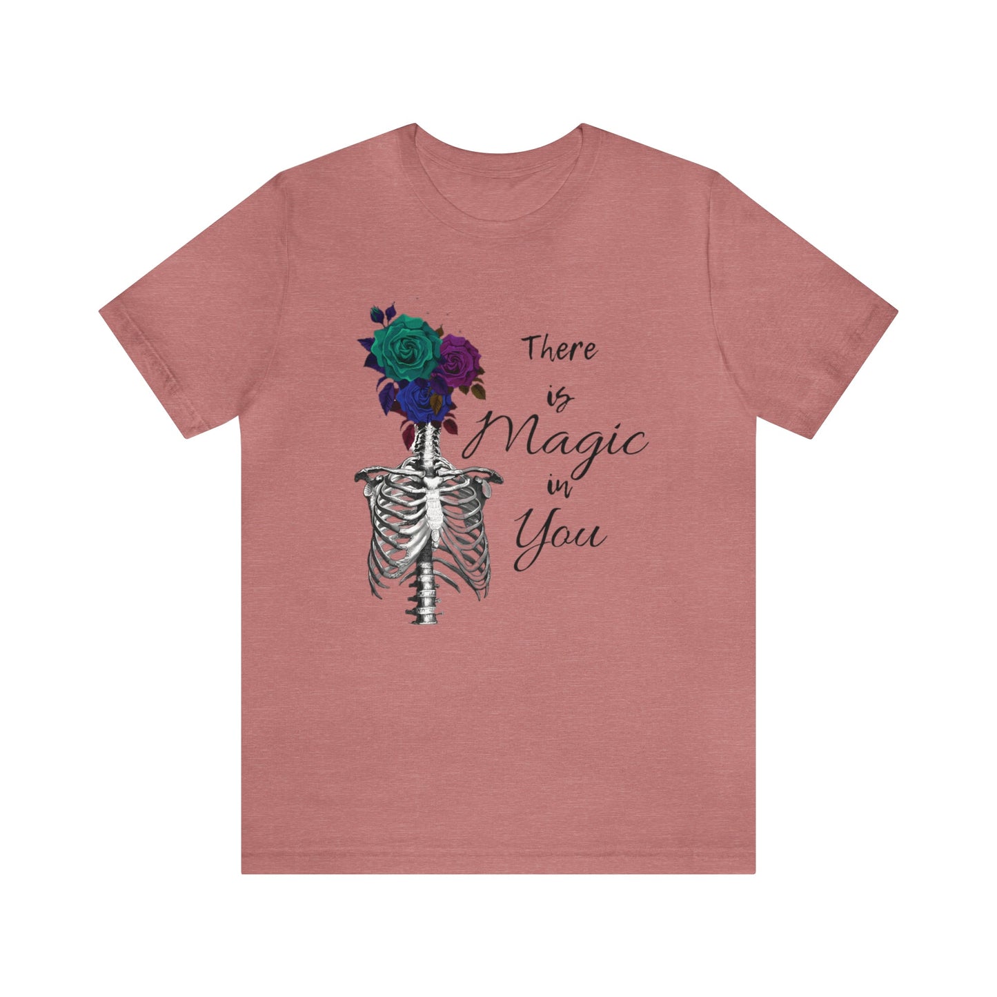 There is Magic In You Skeleton Roses Jersey Tee ShirtT - ShirtVTZdesignsHeather MauveXSCottonCrew neckDTG