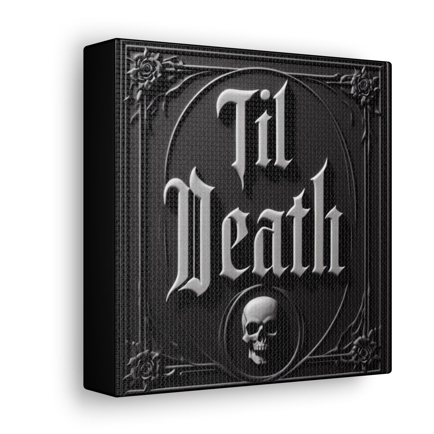 Til Death Canvas Gallery WrapCanvasVTZdesigns6″ x 6″1.25"artArt & Wall Decorart print