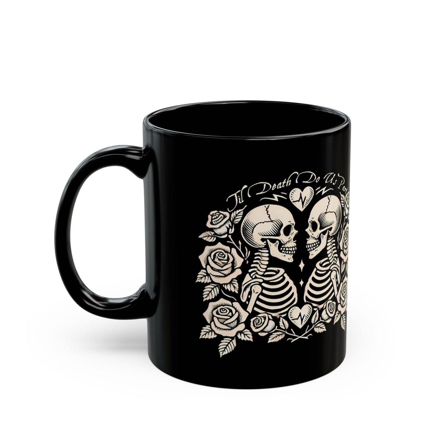 Til Death Do Us Part Coffee MugMugVTZdesigns11ozblack mugCeramicCoffee Mugs