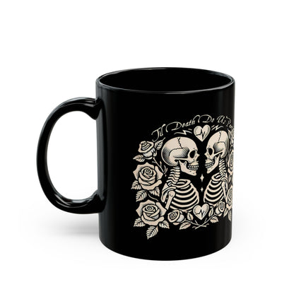 Til Death Do Us Part Coffee MugMugVTZdesigns11ozblack mugCeramicCoffee Mugs