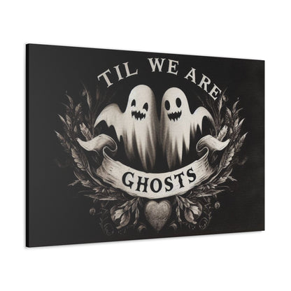 Til We Are Ghosts Canvas Gallery WrapCanvasVTZdesigns48″ x 32″1.25"artArt & Wall Decorart print