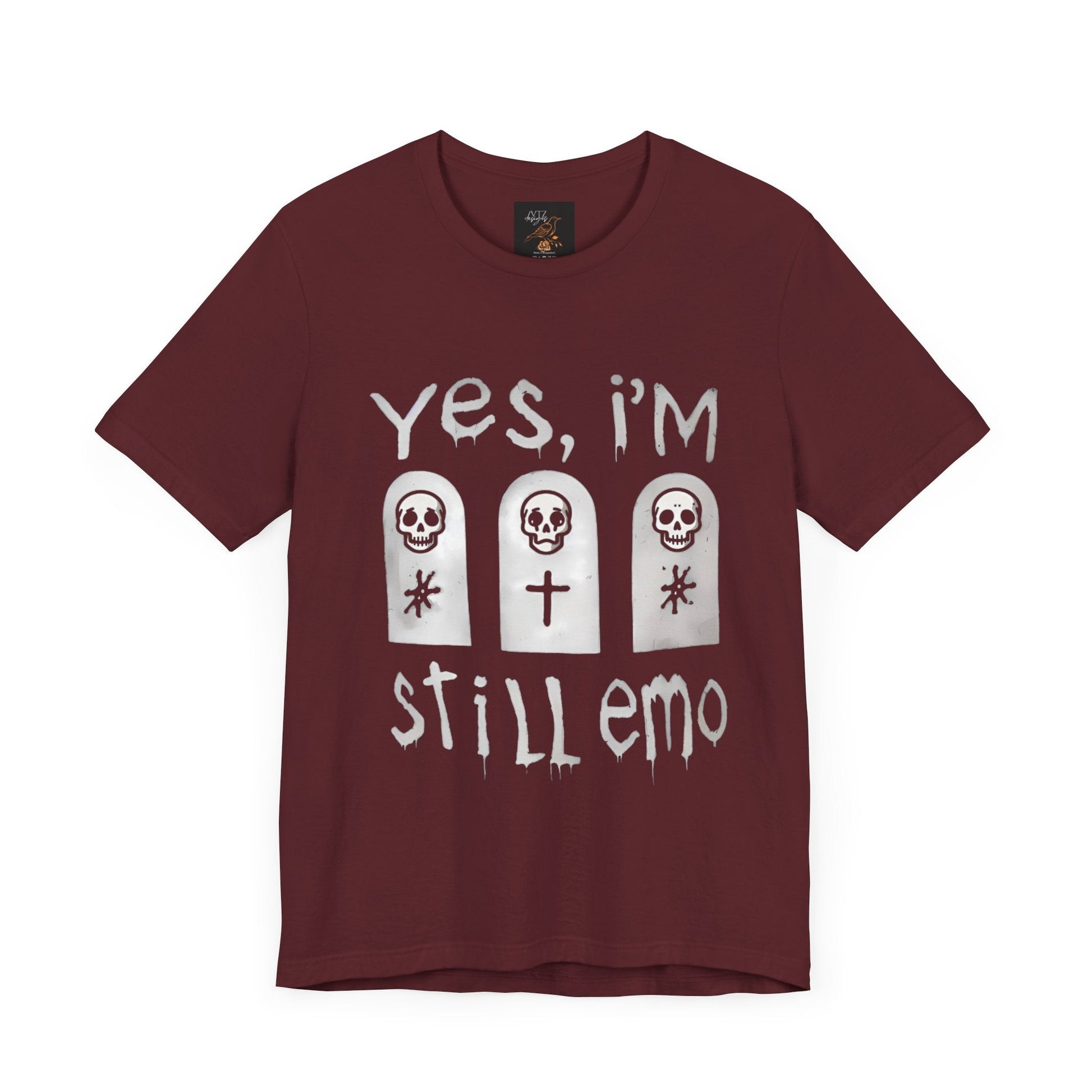 Yes I'm Still Emo Tee ShirtT - ShirtVTZdesignsMaroonXSclothesclothingCotton