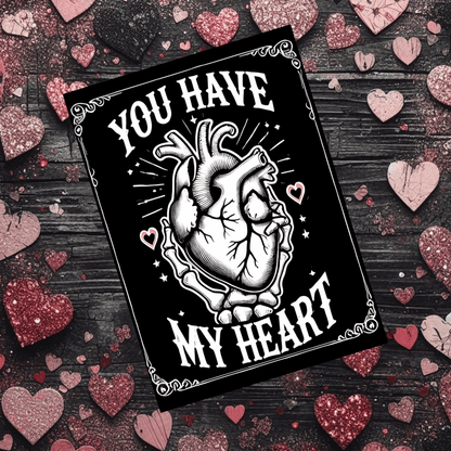 You Have My Heart Black Greeting Cardgreeting cardVTZdesigns111# Matte Cover4.25x5.5 inch1 Cardcardcardsgoth